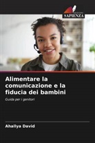 Ahallya David - Alimentare la comunicazione e la fiducia dei bambini