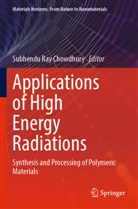 Subhendu Ray Chowdhury, Subhendu Ray Chowdhury - Applications of High Energy Radiations