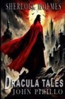 John Pirillo - Sherlock Holmes, Dracula Tales