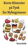 Daria Ga¿ek - Korte Historier på Tysk for Nybegynnere