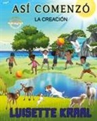 Luisette Kraal - Así comenzó La Creación