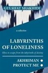 Gulsifat Shakhidi - LABYRINTHS OF LONELINESS