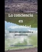 José Adrián Figueroa Hernández - La conciencia en comunidad
