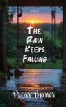 Peony Brown - The Rain Keeps Falling