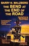 Barry N. Malzberg - The Bend at the End of the Road