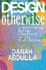 Danah Abdulla - Design Otherwise