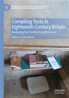 Rebeca Araya Acosta - Compiling Texts in Eighteenth-Century Britain
