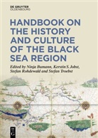 Ninja Bumann, Kerstin S. Jobst, Stefan Rohdewald, Stefan Rohdewald et al, Kerstin S Jobst, Stefan Troebst - Handbook on the History and Culture of the Black Sea Region