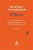 Astrid Auer-Reinsdorff u a, Tilman Mueller-Stöfen, Wolfgang Weitnauer - Beck'sches Formularbuch IT-Recht