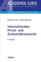 Eckart Brödermann, Joachim Rosengarten, Katharina Klingel - Internationales Privat- und Zivilverfahrensrecht