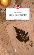 Kara Mienborg - Briefe einer Tochter. Life is a Story - story.one