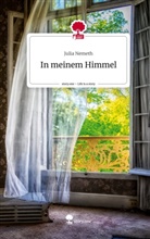 Julia Nemeth - In meinem Himmel. Life is a Story - story.one