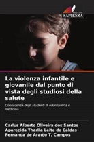 Aparecida Tharlla Leite de Caldas, Carlus Alberto Oliveira Dos Santos, Fernanda de Araújo T. Campos - La violenza infantile e giovanile dal punto di vista degli studiosi della salute
