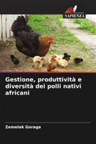 Zemelak Goraga - Gestione, produttività e diversità dei polli nativi africani