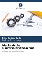 Rodrigo B Nogueira, Rodrigo B. Nogueira, Erick Cardoso Costa - Mechanische Universalprüfmaschine