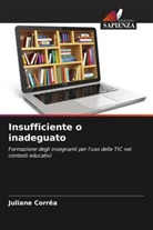 Juliane Corrêa - Insufficiente o inadeguato