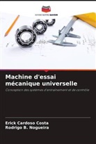 Rodrigo B. Nogueira, Erick Cardoso Costa - Machine d'essai mécanique universelle