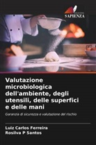 Luiz Carlos Ferreira, Rosilva P Santos - Valutazione microbiologica dell'ambiente, degli utensili, delle superfici e delle mani