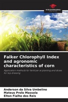 Anderson da Silva Umbelino, Elton Fialho Dos Reis, Mateus Prolo Massola - Falker Chlorophyll Index and agronomic characteristics of corn