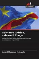 Amani Mupenda Mubigalo - Salviamo l'Africa, salvare il Congo