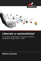 Maiara Sanches - Liberale o nazionalista?