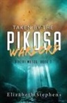 Elizabeth Stephens - Taken by the Pikosa Warlord