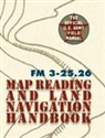 The United States Army - Army Field Manual FM 3-25.26 (U.S. Army Map Reading and Land Navigation Handbook)