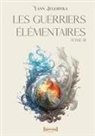 Yann Jegodtka, Yann Jegodtka, Sudarènes Collection - Les guerriers élémentaires - Tome 1