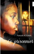 Paradis Roumal, Les Editions Dorees - Le prisonnier