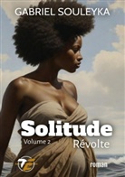 Gabriel Souleyka, Tioleja Éditions - Solitude