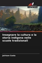 Jairison Costa - Insegnare la cultura e la storia indigena nelle scuole tradizionali