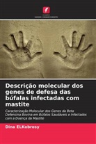 Dina ELKobrosy - Descrição molecular dos genes de defesa das búfalas infectadas com mastite