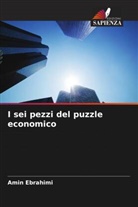 Amin Ebrahimi - I sei pezzi del puzzle economico