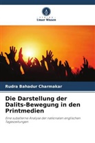 Rudra Bahadur Charmakar - Die Darstellung der Dalits-Bewegung in den Printmedien