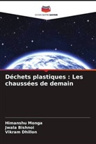 Jwala Bishnoi, Vikram Dhillon, Himanshu Monga - Déchets plastiques : Les chaussées de demain