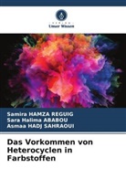 Sara Halima Ababou, HADJ SAHR, Asmaa Hadj Sahraoui, Samira Hamza Reguig - Das Vorkommen von Heterocyclen in Farbstoffen