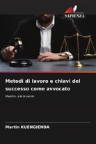 Martin Kuengienda - Metodi di lavoro e chiavi del successo come avvocato