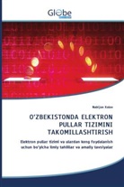 Nabijon Xolov - O'ZBEKISTONDA ELEKTRON PULLAR TIZIMINI TAKOMILLASHTIRISH