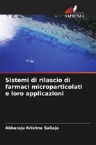 Abbaraju Krishna Sailaja - Sistemi di rilascio di farmaci microparticolati e loro applicazioni