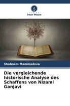 Shabnam Mammadova - Die vergleichende historische Analyse des Schaffens von Nizami Ganjavi