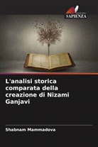 Shabnam Mammadova - L'analisi storica comparata della creazione di Nizami Ganjavi