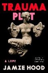 Jamie Hood - Trauma Plot