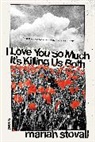 Mariah Stovall - I Love You So Much It's Killing Us Both