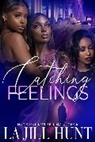 La Jill Hunt - Catching Feelings