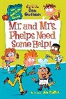 Dan Gutman, Gutman Dan, Jim Paillot, Paillot Jim - My Weirdtastic School #7: Mr. and Mrs. Phelps Need Some Help!