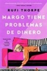 Rufi Thorpe - Margo tiene problemas de dinero