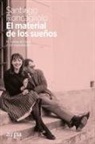 Santiago Roncagliolo - El material de los sueños : historias del cine y del espectáculo