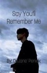 DeJane Penick - Say You'll Remember Me