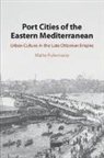 Malte Fuhrmann, Fuhrmann Malte - Port Cities of the Eastern Mediterranean