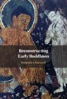 Roderick S Bucknell, Roderick S. Bucknell, Bucknell Roderick S. - Reconstructing Early Buddhism